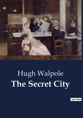 The Secret City - Walpole, Hugh