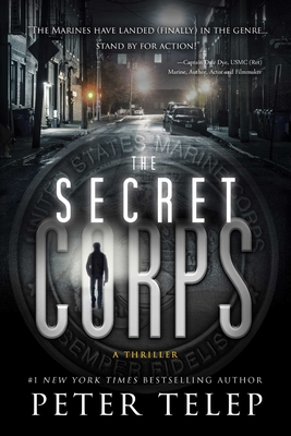 The Secret Corps: A Thriller - Telep, Peter