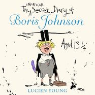 The Secret Diary of Boris Johnson Aged 13?