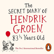 The Secret Diary of Hendrik Groen, 83? Years Old