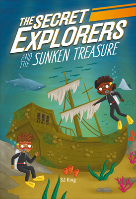 The Secret Explorers and the Sunken Treasure - King, SJ