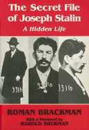 The Secret File of Joseph Stalin: A Hidden Life