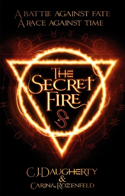 The Secret Fire - Daugherty, C. J., and Rozenfeld, Carina