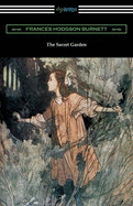 The Secret Garden: (Illustrated by Charles Robinson)