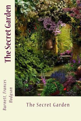 The Secret Garden - Frances Hodgson, Burnett, and Sir Angels (Editor)