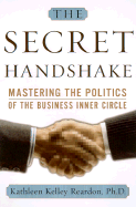 The Secret Handshake: Mastering the Politics of the Business Inner Circle