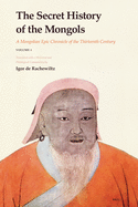 The Secret History of the Mongols (2 Vols): A Mongolian Epic Chronicle of the Thirteenth Century