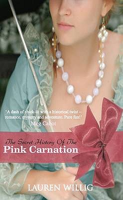 The Secret History of the Pink Carnation - Willig, Lauren