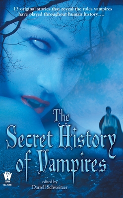 The Secret History of Vampires - Schweitzer, Darrell (Editor)