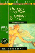 The Secret Holy War of Santiago de Chile