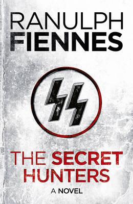 The Secret Hunters - Fiennes, Ranulph
