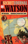 The Secret Journal of Dr Watson: A Novel of Sherlock Holmes