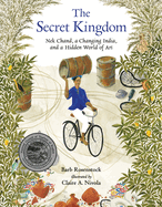 The Secret Kingdom: Nek Chand, a Changing India, and a Hidden World of Art
