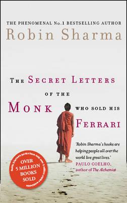 The Secret Letters of the Monk Who Sold His Ferrari - Sharma, Robin