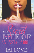 The Secret Life of an Insta-Baddie