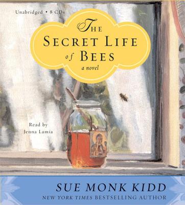 The Secret Life of Bees - Kidd, Sue Monk, and White, Karen (Read by)
