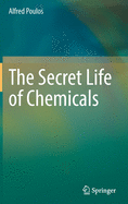 The Secret Life of Chemicals