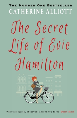 The Secret Life of Evie Hamilton - Alliott, Catherine