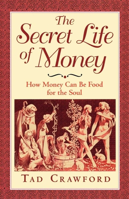 The Secret Life of Money - Crawford, Tad