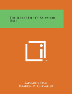 The Secret Life of Salvador Dali