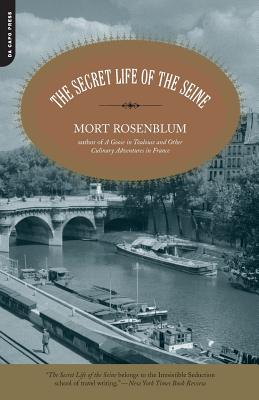 The Secret Life of the Seine - Rosenblum, Mort