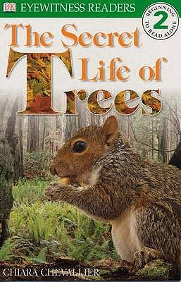 The Secret Life of Trees - DK Publishing, and Chevallier, Chiara