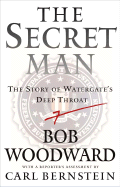 The Secret Man: The Story of Watergate's Deep Throat