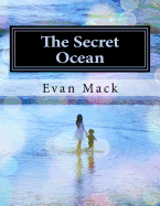 The Secret Ocean: A Song Cycle for Soprano