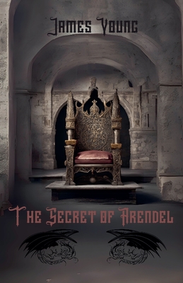 The Secret of Arendel - Young, James