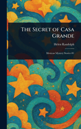 The Secret of Casa Grande