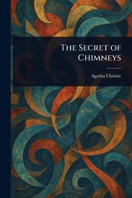 The Secret of Chimneys - Christie, Agatha