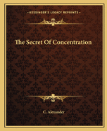 The Secret Of Concentration