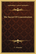 The Secret of Concentration