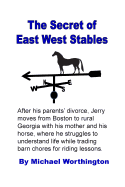 The Secret of East West Stables