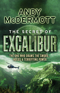 The Secret of Excalibur - McDermott, Andy