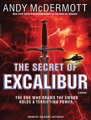 The Secret of Excalibur - McDermott, Andy, and Jackson, Gildart (Narrator)