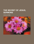 The Secret of Jesus, Sermons
