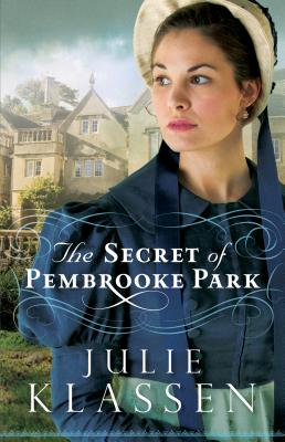 The Secret of Pembrooke Park - Klassen, Julie