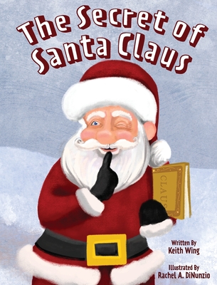 The Secret of Santa Claus - Wing, Keith