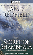 The Secret of Shambhala: In Search of the Eleventh Insight - Redfield, James, and Burton, LeVar (Read by)