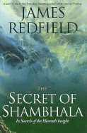 The Secret of Shambhala: The Search for the Eleventh Insight - Redfield, James