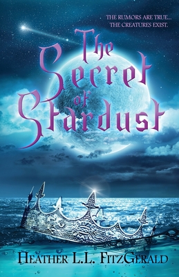 The Secret of Stardust - Fitzgerald, Heather L L