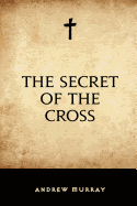 The Secret of the Cross