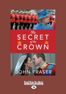The Secret of the Crown: Canada's Affair with Royalty