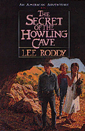 The Secret of the Howling Cave - Roddy, Lee