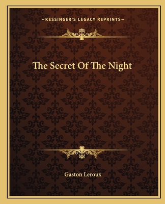 The Secret Of The Night - LeRoux, Gaston