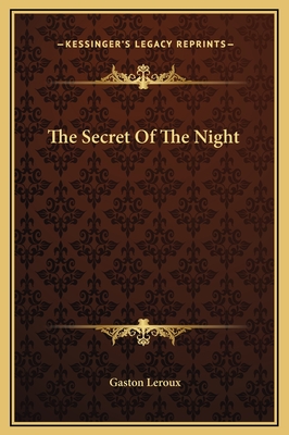 The Secret Of The Night - LeRoux, Gaston