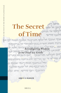 The Secret of Time: Reconfiguring Wisdom in the Dead Sea Scrolls