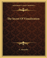 The Secret Of Visualization