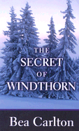The Secret of Windthorn - Carlton, Bea